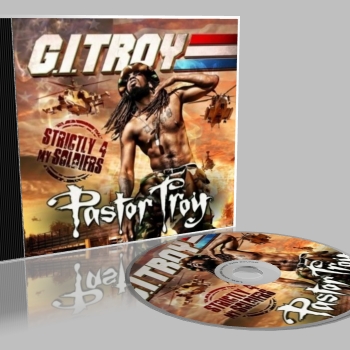 Pastor Troy - G.I. Troy Strictly 4 My Soldiers (2010)